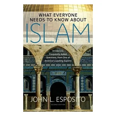 "What Everyone Needs to Know about Islam" - "" ("Esposito John L.")