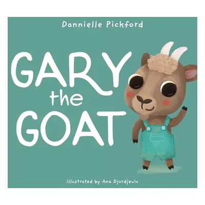 "Gary the Goat: The Speech Sounds Series" - "" ("Pickford Dannielle")