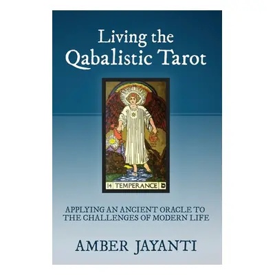 "Living the Qabalistic Tarot" - "" ("Jayanti Amber")