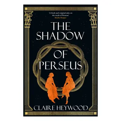 "Shadow of Perseus" - "A compelling, unputdownable retelling of the myth of Perseus" ("Heywood C