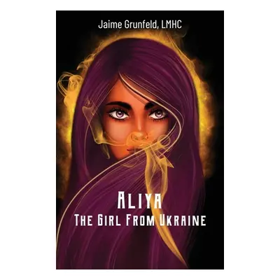 "Aliya, The Girl From Ukraine" - "" ("Grunfeld Jaime")