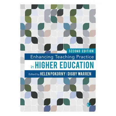 "Enhancing Teaching Practice in Higher Education" - "" ("Pokorny Helen")