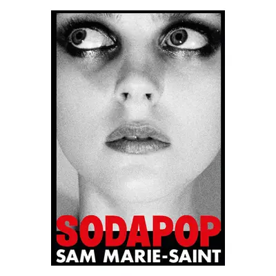 "Sam Marie-Saint: Sodapop" - "" ("Marie-Saint Sam")