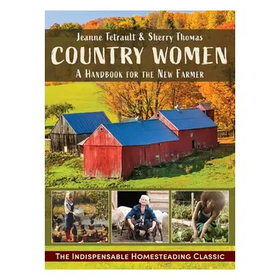 "Country Women: A Handbook for the New Farmer" - "" ("Thomas Sherry")