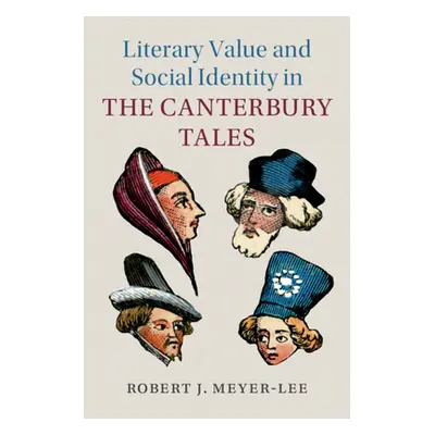 "Literary Value and Social Identity in the Canterbury Tales" - "" ("Meyer-Lee Robert J.")