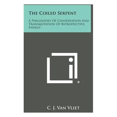 "The Coiled Serpent: A Philosophy of Conservation and Transmutation of Reproductive Energy" - ""