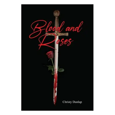 "Blood and Roses" - "" ("Dunlap Christy")