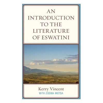 "An Introduction to the Literature of eSwatini" - "" ("Vincent Kerry")