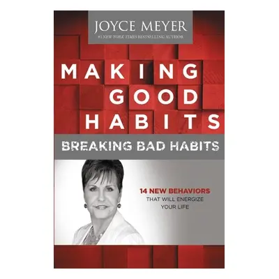 "Making Good Habits, Breaking Bad Habits: 14 New Behaviors That Will Energize Your Life" - "" ("