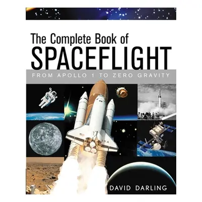 "The Complete Book of Spaceflight: From Apollo 1 to Zero Gravity" - "" ("Darling David")