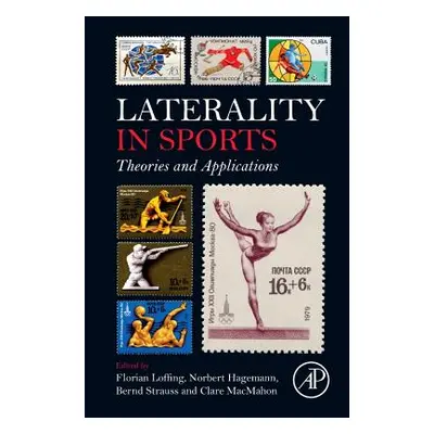 "Laterality in Sports: Theories and Applications" - "" ("Loffing Florian")