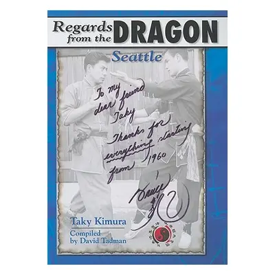 "Regards from the Dragon Seattle" - "" ("Tadman David")