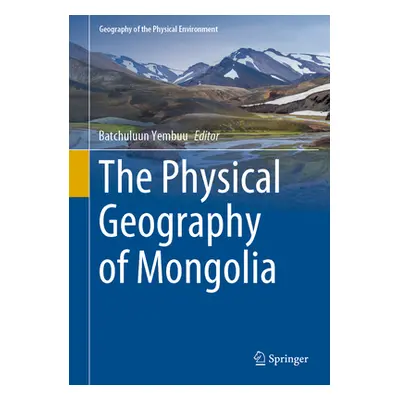 "The Physical Geography of Mongolia" - "" ("Yembuu Batchuluun")