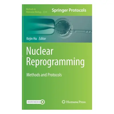 "Nuclear Reprogramming: Methods and Protocols" - "" ("Hu Kejin")