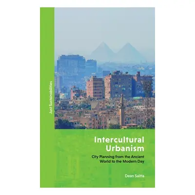 "Intercultural Urbanism: City Planning from the Ancient World to the Modern Day" - "" ("Saitta D