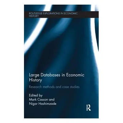 "Large Databases in Economic History: Research Methods and Case Studies" - "" ("Casson Mark")