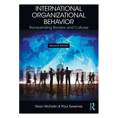 "International Organizational Behavior: Transcending Borders and Cultures" - "" ("McFarlin Dean"