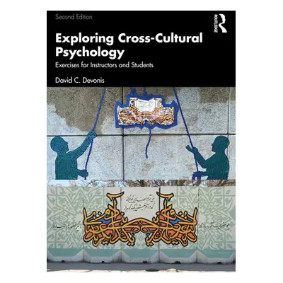 "Exploring Cross-Cultural Psychology: Exercises for Instructors and Students" - "" ("Devonis Dav