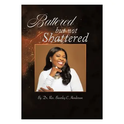 "Battered but Not Shattered" - "" ("Henderson Rev Beverley C.")