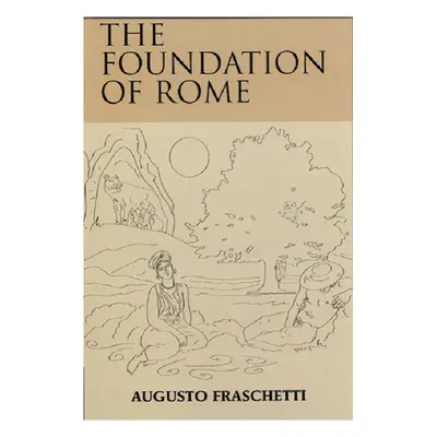 "The Foundation of Rome" - "" ("Fraschetti Augusto")