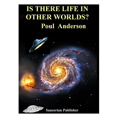 "Is There Life in Other Worlds?" - "" ("Anderson Poul")