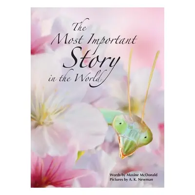 "The Most Important Story in the World" - "" ("McDonald Maxine")