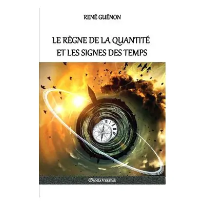 "Le rgne de la quantit et les signes des temps" - "" ("Gunon Ren")