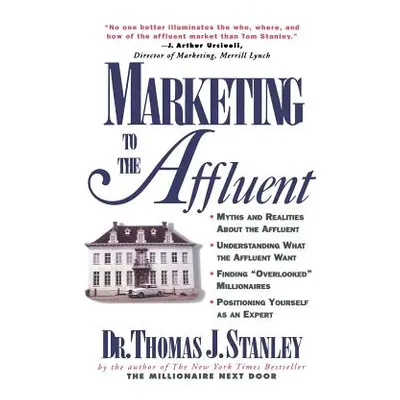 "Marketing to the Affluent" - "" ("Stanley Thomas")