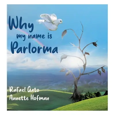 "Why My Name is Parlorma" - "" ("Gato Rafael")