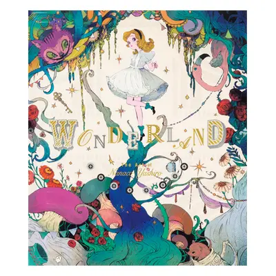 "Wonderland: The Art of Nanaco Yashiro" - "" ("Yashiro Nanaco")