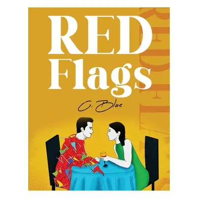 "Red Flags" - "" ("Blue C.")