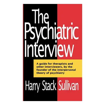 "The Psychiatric Interview" - "" ("Sullivan Harry")