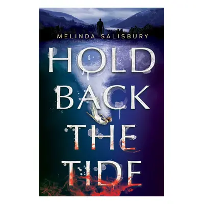 Hold Back the Tide (Salisbury Melinda)