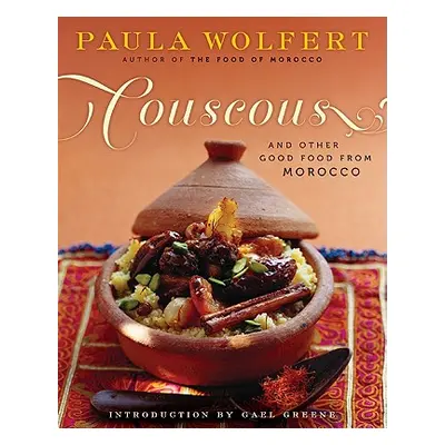 "Couscous and Other Good Food from Morocco" - "" ("Wolfert Paula")