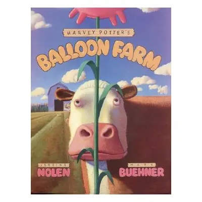 "Harvey Potter's Balloon Farm" - "" ("Nolen Jerdine")