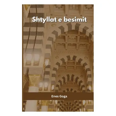 "Shtyllat e besimit" - "" ("Goga Enes")