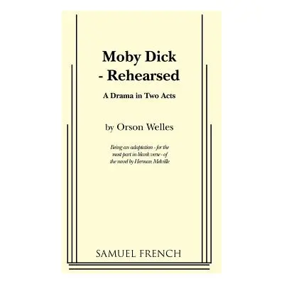 "Moby Dick - Rehearsed" - "" ("Welles Orson")