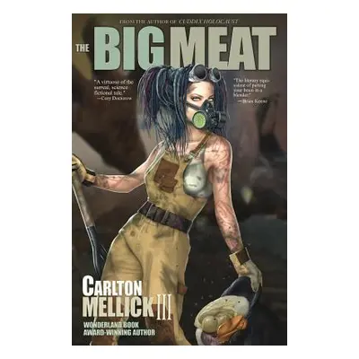 "The Big Meat" - "" ("Mellick Carlton III")