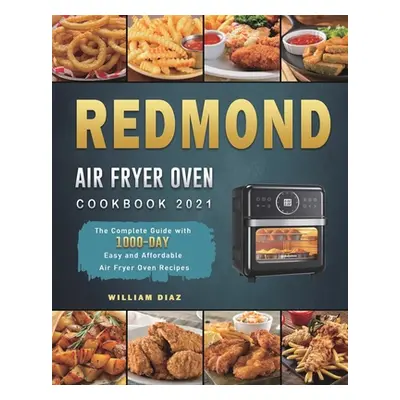 "REDMOND Air Fryer Oven Cookbook 2021: The Complete Guide with 1000-Day Easy and Affordable Air 