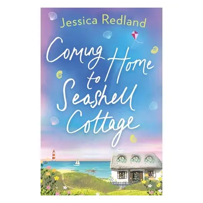 "Coming Home to Seashell Cottage" - "" ("Redland Jessica")