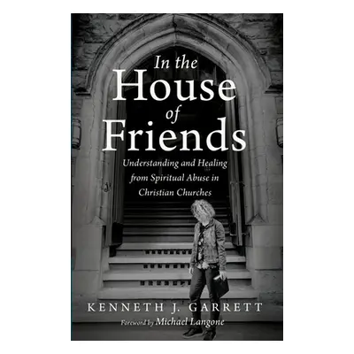 "In the House of Friends" - "" ("Garrett Kenneth J.")