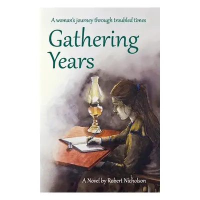 "Gathering Years" - "" ("Nicholson Robert")