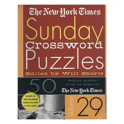 "The New York Times Sunday Crossword Puzzles Volume 29: 50 Sunday Puzzles from the Pages of the 