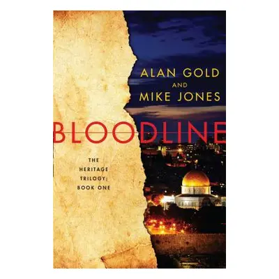 "Bloodline: The Heritage Trilogy: Book One" - "" ("Gold Alan")