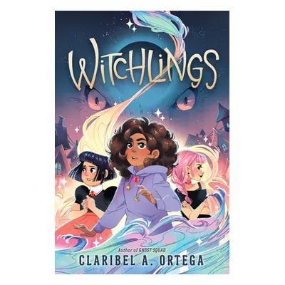 "Witchlings" - "" ("Ortega Claribel A.")