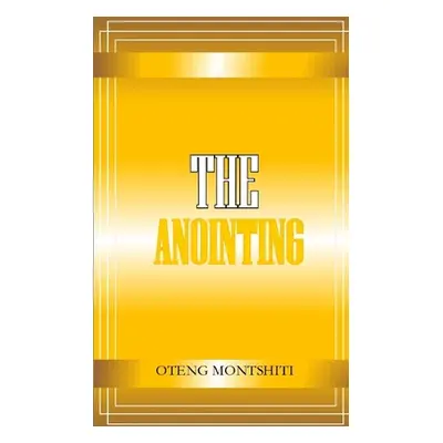 "The Anointing" - "" ("Montshiti Oteng")