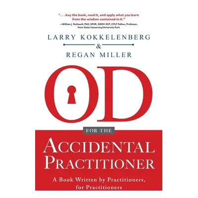 "OD for the Accidental Practitioner: A Book Written by Practitioners, for Practitioners" - "" ("