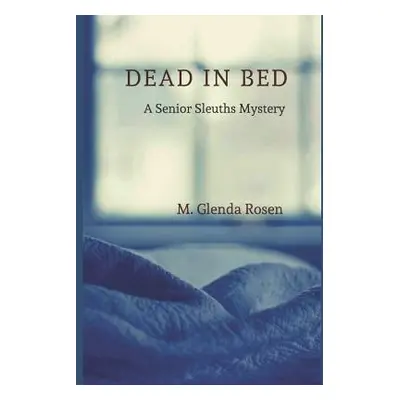 "Dead in Bed" - "" ("Rosen M. Glenda")