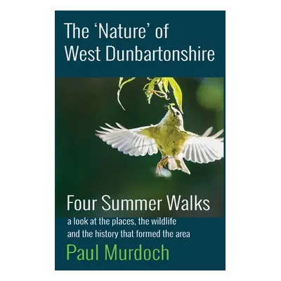 "The 'Nature' of West Dunbartonshire" - "" ("Murdoch Paul")