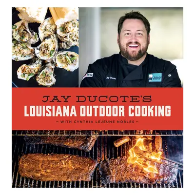 "Jay Ducote's Louisiana Outdoor Cooking" - "" ("Ducote Jay")